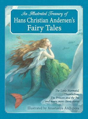 An Illustrated Treasury of Hans Christian Andersen's Fairy Tales (9781782501183)