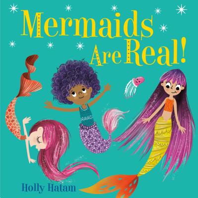 Mermaids Are Real! (9780525707165)