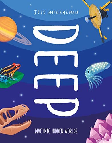 Deep: Dive Into Hidden Worlds (9781913519483)